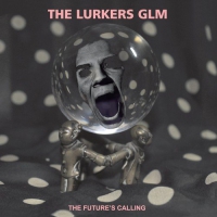 Lurkers Glm - Future Calling vinyl cover