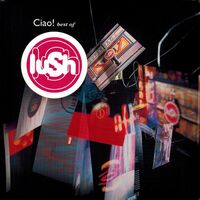 Lush - Ciao! Best Of vinyl cover
