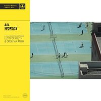 Lust for Youth & Croatian Amor - All Worlds vinyl cover