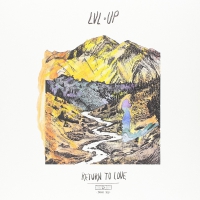 Lvl Up - Return To Love vinyl cover