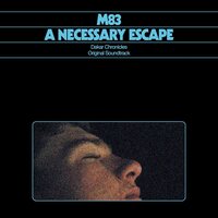 M83 - A Necessary Escape - Dakar Chronicles Original Soundtrack vinyl cover
