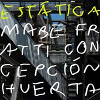 Mabe / Concepcisn Huerta Fratti - Estatica vinyl cover