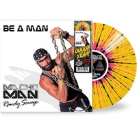 Macho Man Randy Savage - Be a Man (Yellow/Black/Pink) vinyl cover
