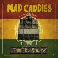Mad Caddies - Punk Rocksteady vinyl cover
