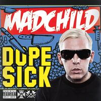 Madchild - Dope Sick vinyl cover