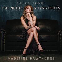 Madeline Hawthorne - Tales From Late Nights & Long Drives vinyl cover