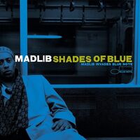 Madlib - Shades Of Blue (Blue Note Classic Series)