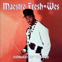 Maestro Fresh Wes - Conductin' Thangs