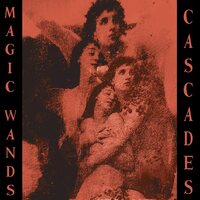 Magic Wands - Cascades vinyl cover