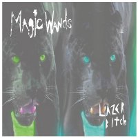 Magic Wands - Lazer Bitch