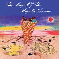 Majestic Arrows - The Magic of the Majestic Arrows vinyl cover