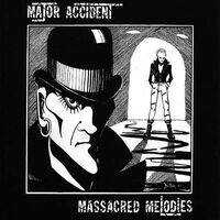 Major Accident - Massacred Melodies vinyl cover