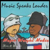 Major Weight Media - Music Speaks Louder vinyl cover