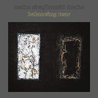 Mako Sica  &  Hamid Drake - Balancing Tear vinyl cover