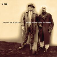 Mal Waldron & Archie Shepp - Left Alone Revisited vinyl cover