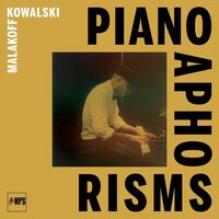 Malakoff Kowalski - Piano Aphorisms