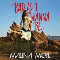 Malina Moye - Bad As I Wanna Be vinyl cover