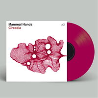 Mammal Hands - Circadia vinyl cover