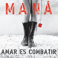 Maná - Amar Es Combatir 2019 vinyl cover