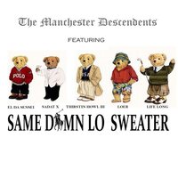 Manchester Decendants - Same Damn Lo Sweater vinyl cover