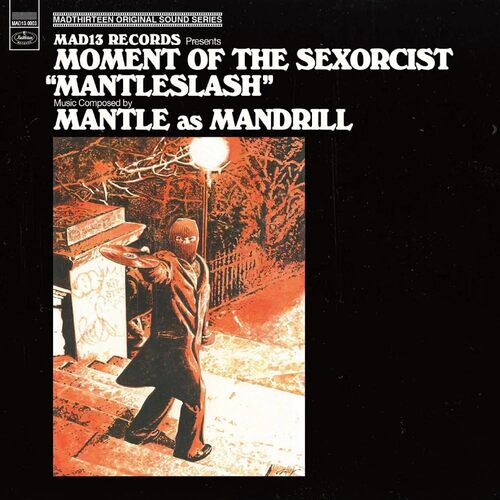 Mantle As Mandrill - Moment Of The Sexorcist ''MANTLESLASH'' vinyl cover