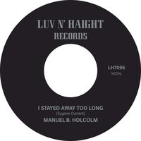 Manuel B. Holcolm - I Stayed Away Too Long / Kick Out vinyl cover
