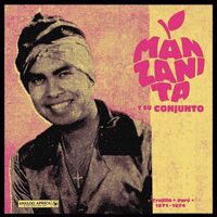 Manzanita Y Su Conjunto - Trujillo, Perú 1971 - 1974 vinyl cover