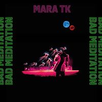 Mara Tk - Bad Meditation vinyl cover