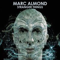 Marc Almond - Stranger Things (Crystal Clear)