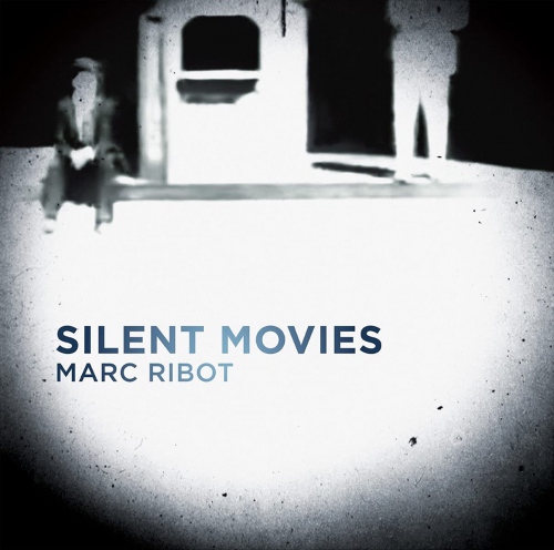 Marc Ribot - Silent Movies vinyl cover
