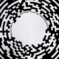 Marcel Barta - Marcel Barta: Episodes from the Spinning Ball vinyl cover