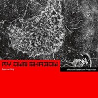 Marcel Dettmann - My Own Shadow: Approaching vinyl cover