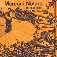 Marconi Notaro - No Sub Reino Dos Metazoarios