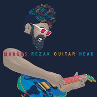 Marcus Rezak - Guitar Head vinyl cover