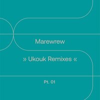 Marewrew - Ukouk Remixes Pt. 1 vinyl cover