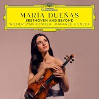Maria Duenas/Manfred Honeck/Wiener Symphoniker - Beethoven And Beyond