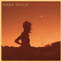 Maria Taylor - In The Next Life vinyl cover