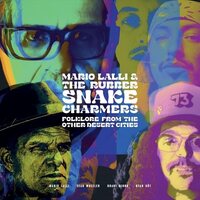 Mario Lalli & Rubber Snake Charmers - Folklore From Other Desert Cities vinyl cover