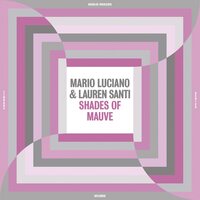 Mario Luciano & Lauren Santi - Shades Of Mauve vinyl cover