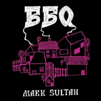Mark Bbq / Sultan - Bbq - Mark Sultan vinyl cover