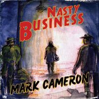 Mark Cameron - Nasty Business vinyl cover