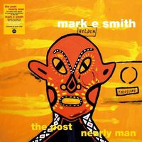 Mark E Smith - Post Nearly Man vinyl cover