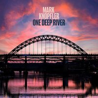 Mark Knopfler - ONe Deep River (Deluxe Edition; Half-Speed) vinyl cover