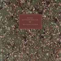 Mark Mothersbaugh - Mutant Flora vinyl cover
