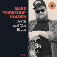 Mark Porkchop Holder - Death & The Blues vinyl cover