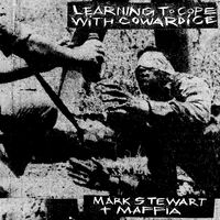 Mark Stewart And The Maffia - Learning To Cope With Cowardice vinyl cover