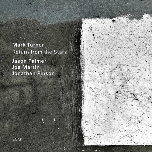 Mark Turner/Jason Palmer/Joe Martin/Jonathan Pinson - Return From The Stars vinyl cover