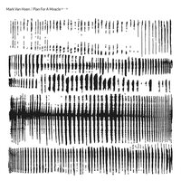 Mark Van Hoen - Plan For A Miracle vinyl cover