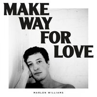 Marlon Williams - Make Way For Love I vinyl cover