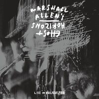 Marshall Allen's Ghost Horizons - Live in Philadelphia vinyl cover